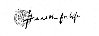 HEALTH FOR LIFE trademark