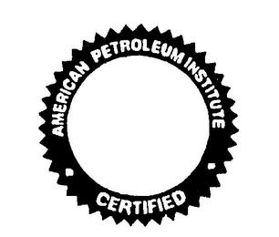 AMERICAN PETROLEUM INSTITUTE CERTIFIED trademark