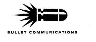 BULLET COMMUNICATIONS trademark