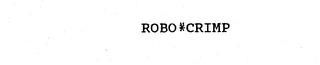 ROBO*CRIMP trademark