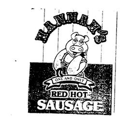 HANNAH'S ONE AND ONLY RED HOT SAUSAGE trademark