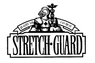 STRETCH+GUARD QUALITY YOU CAN TRUST trademark