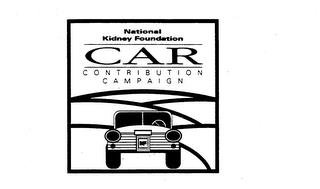 CAR CONTRIBUTION CAMPAIGN NATIONAL KIDNEY FOUNDATION trademark