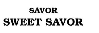 SAVOR SWEET SAVOR trademark