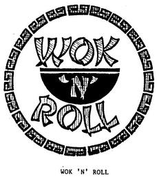 WOK 'N' ROLL trademark