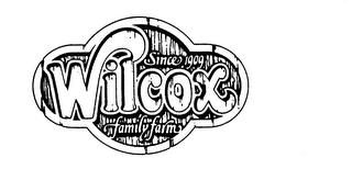 WILCOX FAMILY FARM SINCE 1909 trademark