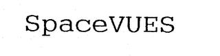 SPACEVUES trademark