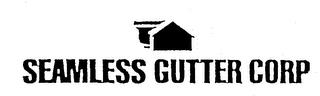 SEAMLESS GUTTER CORP trademark