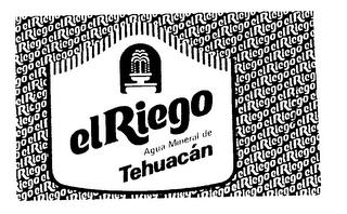 EL RIEGO AGUA MINERAL DE TEHUACAN trademark