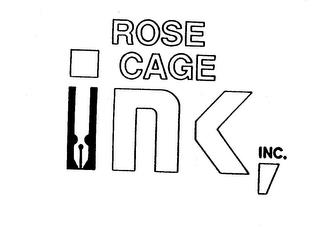 ROSE CAGE INK, INC. trademark