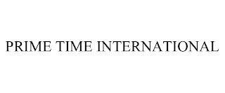 PRIME TIME INTERNATIONAL trademark