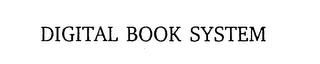 DIGITAL BOOK SYSTEM trademark