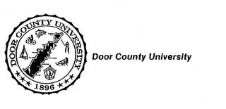 DOOR COUNTY UNIVERSITY 1896 DOOR COUNTY UNIVERSITY trademark