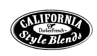 DURKEE-FRENCH CALIFORNIA STYLE BLENDS trademark