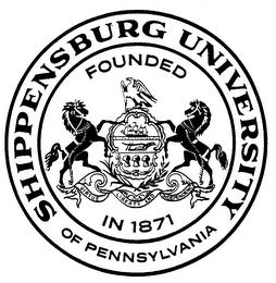 SHIPPENSBURG UNIVERSITY OF PENNSYLVANIA FOUNDED IN 1871 trademark