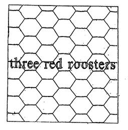 THREE RED ROOSTERS trademark