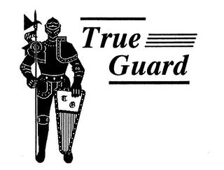 TRUE GUARD trademark