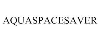 AQUASPACESAVER trademark