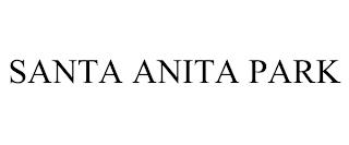 SANTA ANITA PARK trademark