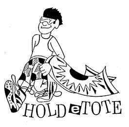 HOLDETOTE trademark