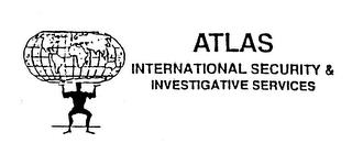 ATLAS INTERNATIONAL SECURITY & INVESTIGATIVE SERVICES trademark