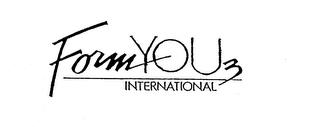 FORM YOU 3 INTERNATIONAL trademark