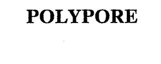 POLYPORE trademark