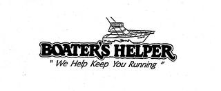 BOATER'S HELPER "WE HELP KEEP YOU RUNNING" trademark