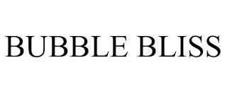 BUBBLE BLISS trademark