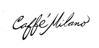 CAFFE' MILANO trademark