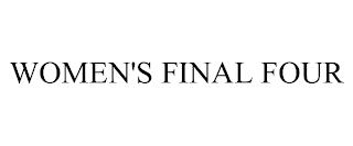 WOMEN'S FINAL FOUR trademark