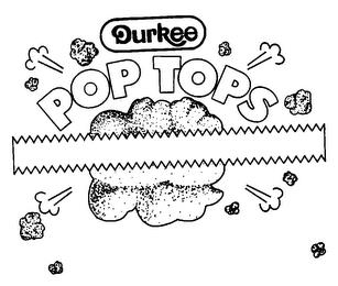 DURKEE POP TOPS trademark