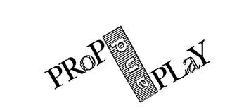 PROP AND PLAY trademark