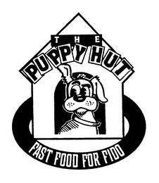 THE PUPPY HUT FAST FOOD FOR FIDO trademark