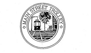 MAIN STREET TROLLEY trademark