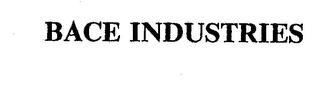 BACE INDUSTRIES trademark