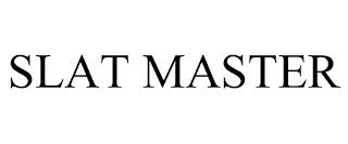 SLAT MASTER trademark