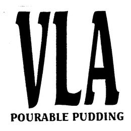 VLA POURABLE PUDDING trademark