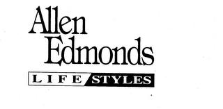 ALLEN EDMONDS LIFE STYLES trademark