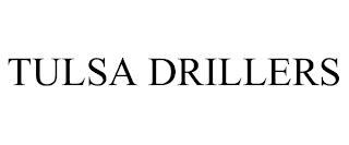 TULSA DRILLERS trademark