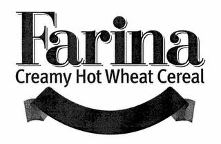 FARINA CREAMY HOT WHEAT CEREAL trademark