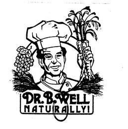 DR. B. WELL NATURALLY! trademark