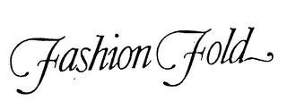 FASHION FOLD trademark