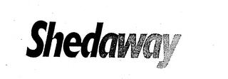 SHEDAWAY trademark