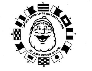 CAPTAIN SANTA LIVES ON SANTA ISLAND JOY MARK DESIGN CO., LTD. trademark