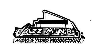 JAZZ MIND AUDIO & VIDEO PRODUCTIONS trademark