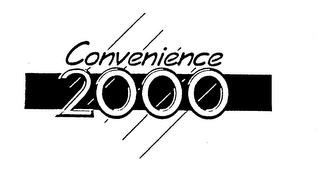 CONVENIENCE 2000 trademark