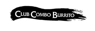 CLUB COMBO BURRITO trademark