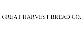 GREAT HARVEST BREAD CO. trademark