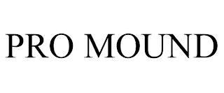 PRO MOUND trademark